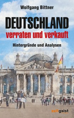 Deutschland - verraten und verkauft von zeitgeist Print & Online