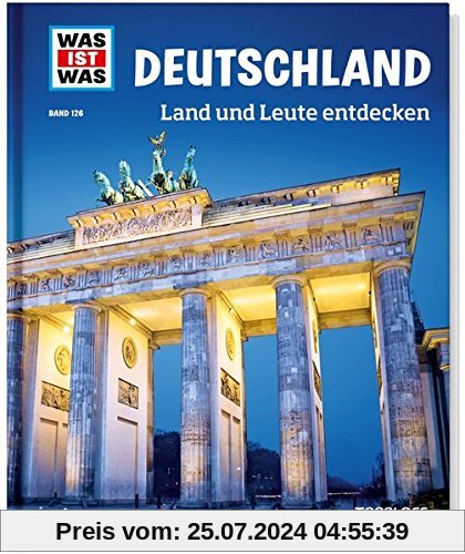Deutschland. Land und Leute entdecken (WAS IST WAS Sachbuch, Band 126)