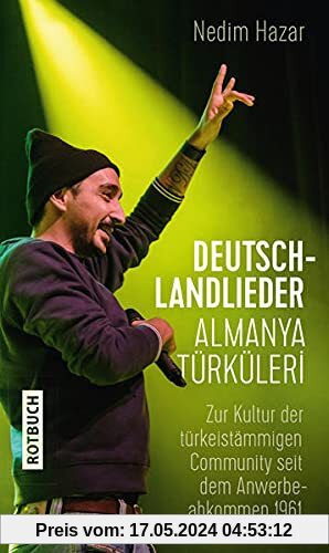 Deutschlandlieder. Almanya Türküleri: Zur Kultur der türkeistämmigen Community seit dem Anwerbeabkommen 1961