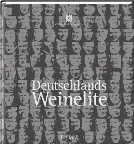 Deutschlands Weinelite: VDP. Die Prädikatsweingüter von Tre Torri