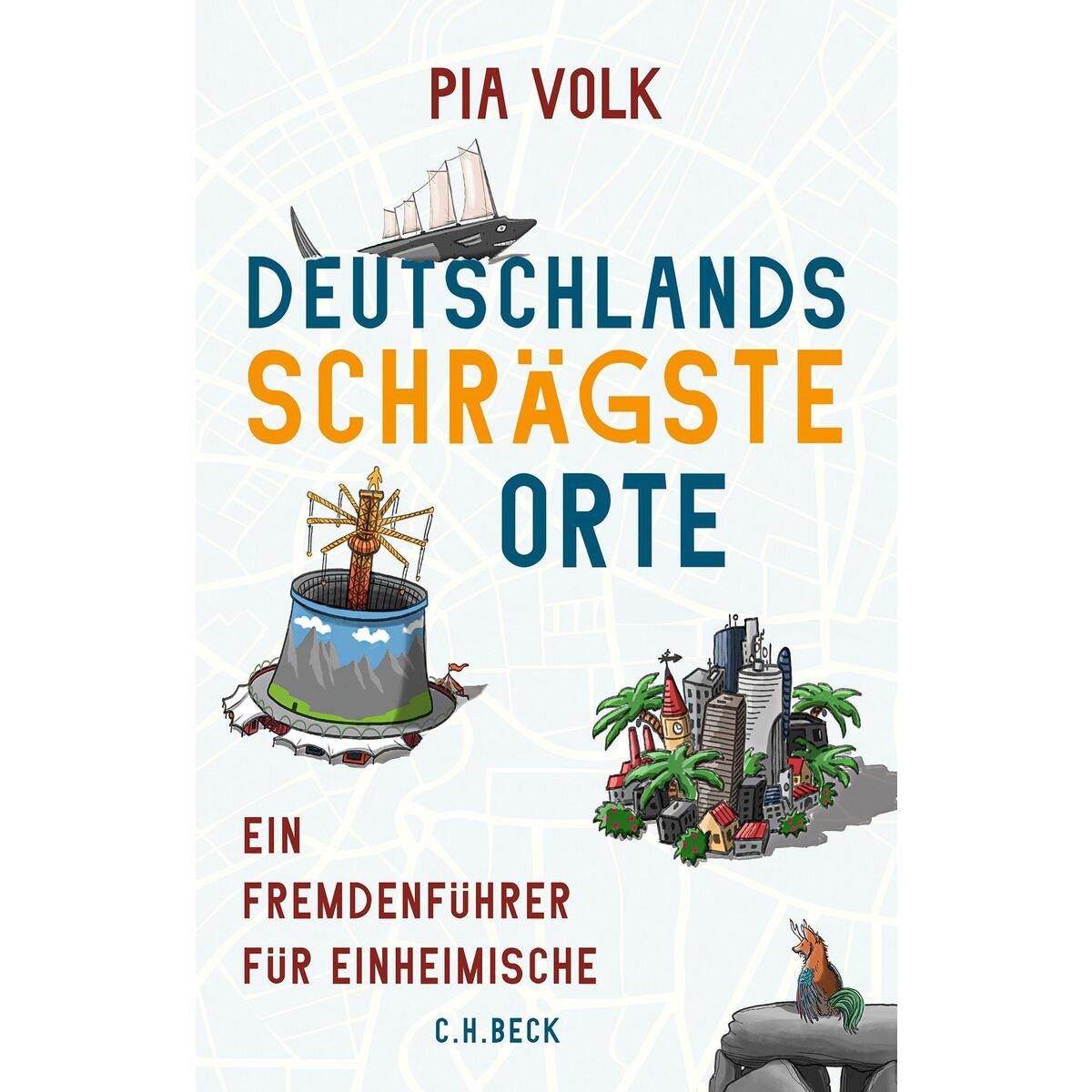 Deutschlands schrägste Orte von C.H. Beck