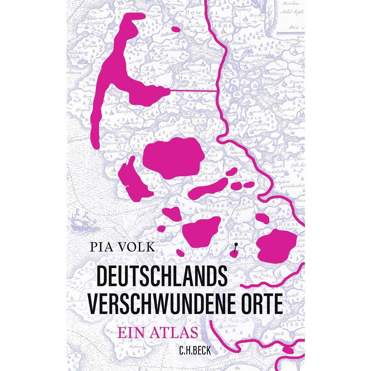 Deutschlands verschwundene Orte von C.H. Beck