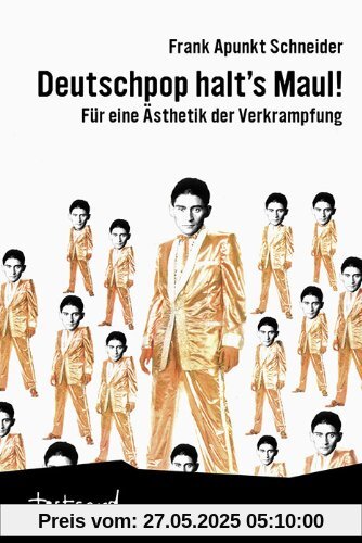 Deutschpop halt's Maul!: Für eine Ästhetik der Verkrampfung