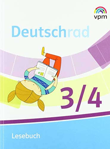 Deutschrad 3/4: Lesebuch Klasse 3/4 (Deutschrad. Ausgabe ab 2018) von Verlag f.pdag.Medien