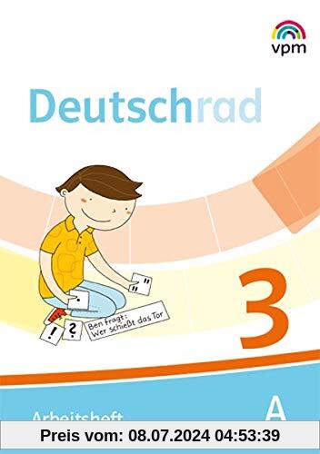 Deutschrad 3: Arbeitsheft Klasse 3 (Deutschrad. Ausgabe ab 2018)