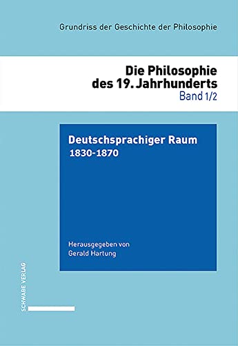 Deutschsprachiger Raum 1830-1870 (Die Philosophie des 19. Jahrhunderts)