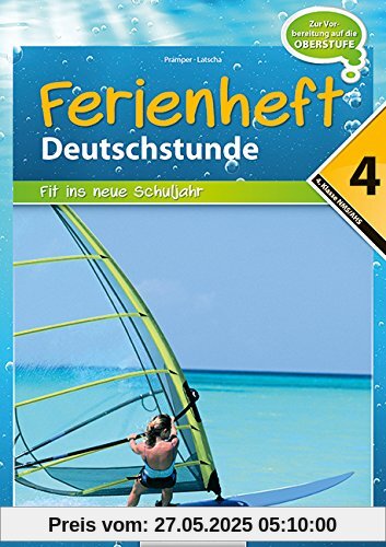 Deutschstunde - NMS / AHS: Nach der 4. Klasse - Fit ins neue Schuljahr: Ferienheft mit eingelegten Lösungen Deutschstunde - NMS / AHS: Nach der 4. Klasse - Fit ins neue Schuljahr: Ferienheft mit eingelegten Lösungen