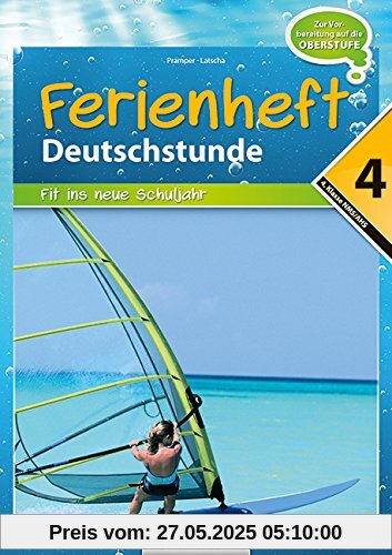 Deutschstunde - NMS / AHS: Nach der 4. Klasse - Fit ins neue Schuljahr: Ferienheft mit eingelegten Lösungen