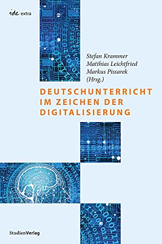Deutschunterricht im Zeichen der Digitalisierung (ide-extra, Band 23)