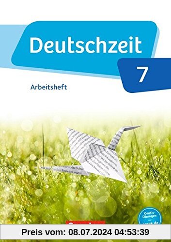 Deutschzeit - Allgemeine Ausgabe / 7. Schuljahr - Arbeitsheft mit Lösungen