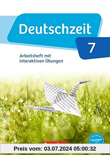 Deutschzeit - Allgemeine Ausgabe / 7. Schuljahr - Arbeitsheft mit interaktiven Übungen auf scook.de: Mit Lösungen