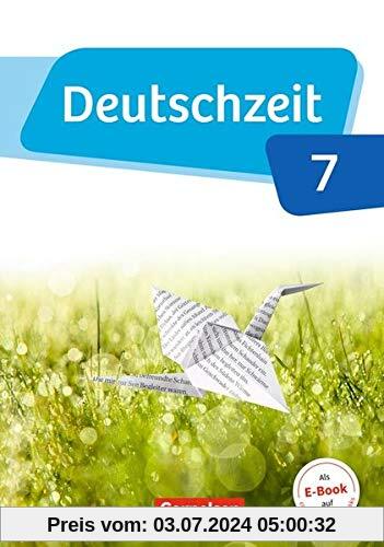 Deutschzeit - Allgemeine Ausgabe: 7. Schuljahr - Schülerbuch