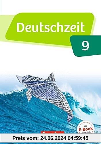 Deutschzeit - Allgemeine Ausgabe: 9. Schuljahr - Schülerbuch