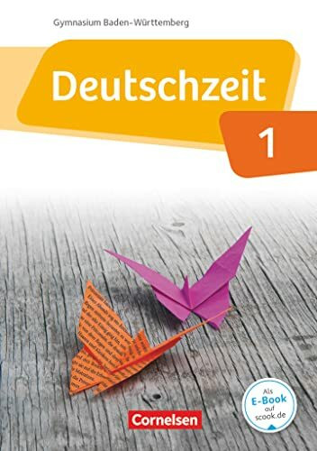 Deutschzeit - Baden-W�rttemberg - Band 1: 5. Schuljahr: Schulbuch Deutschzeit - Baden-W�rttemberg - Band 1: 5. Schuljahr: Schulbuch