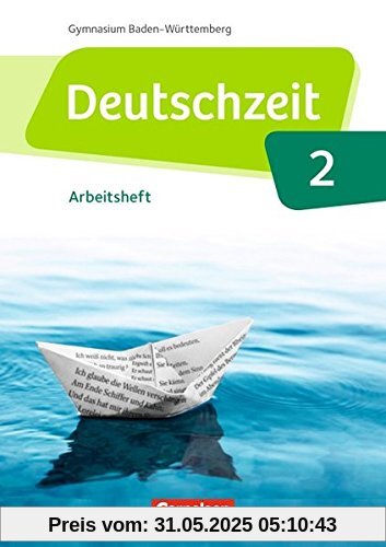 Deutschzeit - Baden-Württemberg: Band 2: 6. Schuljahr - Arbeitsheft mit Lösungen Deutschzeit - Baden-Württemberg: Band 2: 6. Schuljahr - Arbeitsheft mit Lösungen