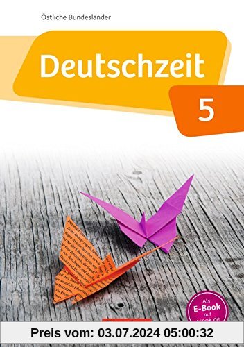 Deutschzeit - Östliche Bundesländer und Berlin: 5. Schuljahr - Schülerbuch