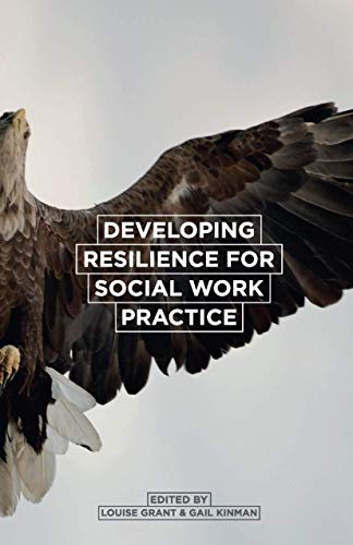 Developing Resilience for Social Work Practice Developing Resilience for Social Work Practice von Red Globe Press