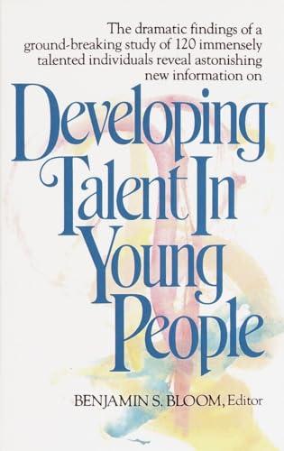 Developing Talent in Young People von Ballantine Books