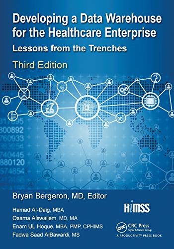 Developing a Data Warehouse for the Healthcare Enterprise: Lessons from the Trenches