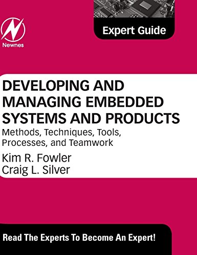 Developing and Managing Embedded Systems and Products: Methods, Techniques, Tools, Processes, and Teamwork von Newnes