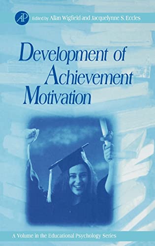 Development of Achievement Motivation (Volume .) (Educational Psychology, Volume .) von Academic Press
