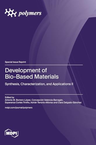 Development of Bio-Based Materials: Synthesis, Characterization, and Applications II von MDPI AG