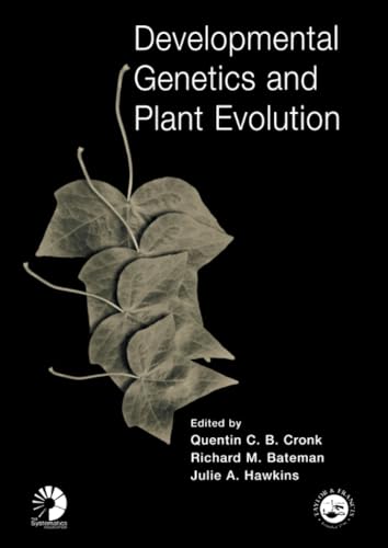 Developmental Genetics and Plant Evolution (The Systematics Association Special Volume Series) von CRC Press