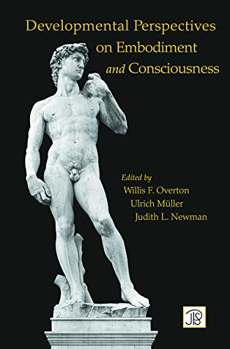 Developmental Perspectives on Embodiment and Consciousness (Jean Piaget Symposium)