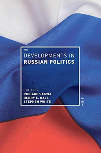 Developments in Russian Politics 9 (Developments in Politics) von Red Globe Press