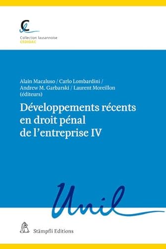 Développements récents en droit pénal de l'entreprise IV (CEDIDAC) von Stämpfli Verlag