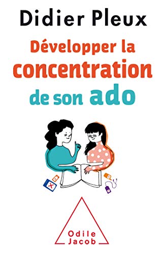 Développer la concentration de son ado von Editions Odile Jacob
