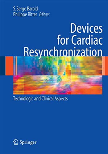Devices for Cardiac Resynchronization:: Technologic and Clinical Aspects Devices for Cardiac Resynchronization:: Technologic and Clinical Aspects von Springer