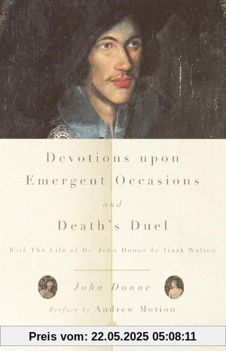 Devotions Upon Emergent Occasions and Death's Duel: With the Life of Dr. John Donne by Izaak Walton (Vintage Spiritual Classics)