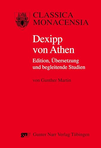 Dexipp von Athen. Zweisprachige Ausgabe mit Kommentar und Einleitung