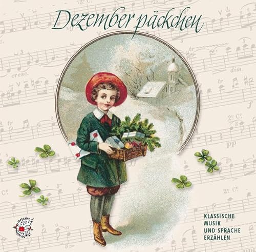 Dezemberpäckchen. CD. Klassische Musik und Sprache erzählen: Eine Nikolausgeschichte; Eine Weihnachtsgeschichte; Eine Geschichte zum Jahreswechsel