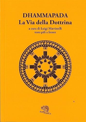 Dhammapada. La via della dottrina (Labirinti)