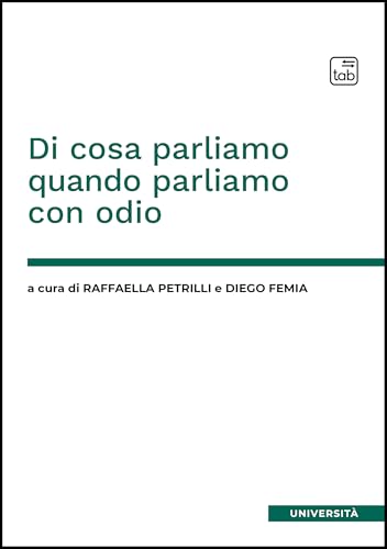 Di cosa parliamo quando parliamo con odio (Università) von Tab edizioni