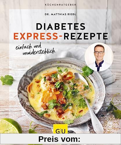 Diabetes Express-Rezepte: einfach, schnell und unwiderstehlich (GU Küchenratgeber)