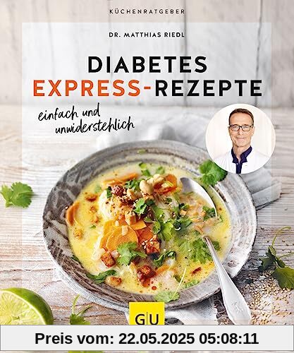 Diabetes Express-Rezepte: einfach, schnell und unwiderstehlich (GU Küchenratgeber)