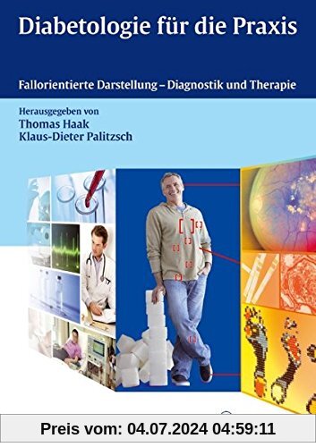 Diabetologie für die Praxis: Fallorientierte Darstellung - Diagnostik und Therapie