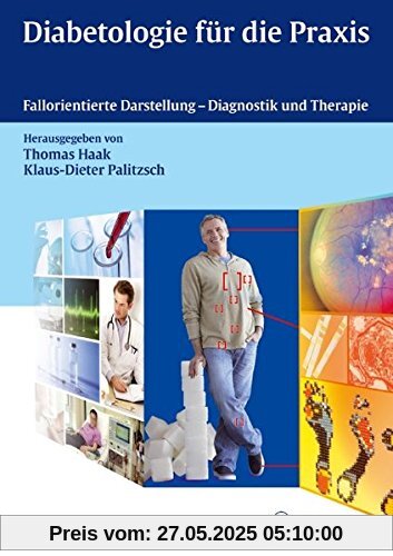 Diabetologie für die Praxis: Fallorientierte Darstellung - Diagnostik und Therapie