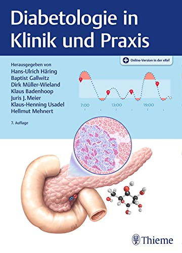Diabetologie in Klinik und Praxis: Plus Online-Version in der eRef von Georg Thieme Verlag