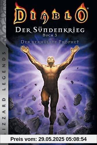 Diablo: Sündenkrieg Buch 3 - Der verhüllte Prophet: Blizzard Legends Diablo: Sündenkrieg Buch 3 - Der verhüllte Prophet: Blizzard Legends
