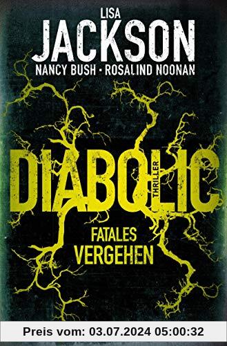 Diabolic – Fatales Vergehen: Thriller (Die Wyoming-Reihe, Band 2)