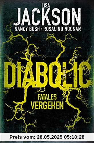 Diabolic – Fatales Vergehen: Thriller (Die Wyoming-Reihe, Band 2)