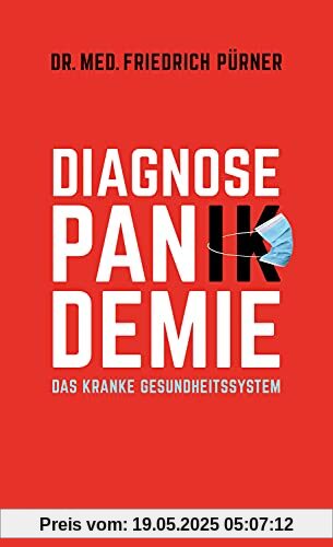 Diagnose Pan(ik)demie Das kranke Gesundheitssystem