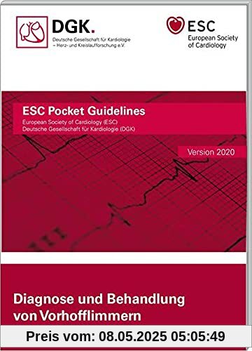 Diagnose und Behandlung von Vorhofflimmern (ESC/DGK Pocket-Leitlinien)