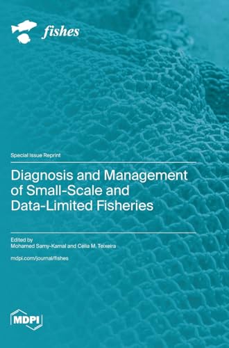 Diagnosis and Management of Small-Scale and Data-Limited Fisheries von MDPI AG