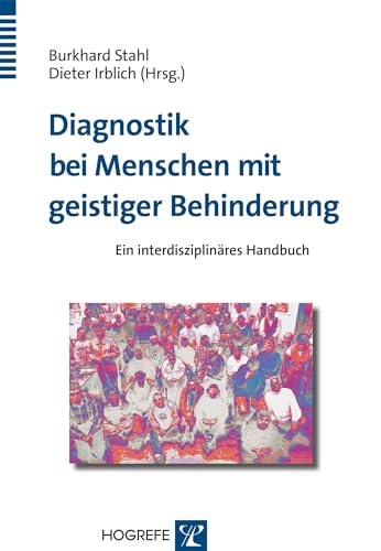 Diagnostik bei Menschen mit geistiger Behinderung: Ein interdisziplinäres Handbuch