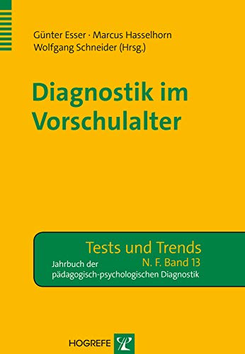 Diagnostik im Vorschulalter (Tests und Trends in der pädagogisch-psychologischen Diagnostik) von Hogrefe Verlag
